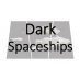 Dark Spaceships